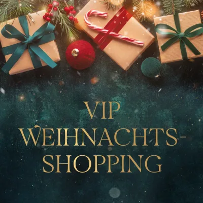 VIP-Weihnachtsshopping, 15.10.2026, 19:30 - 22:00 Uhr